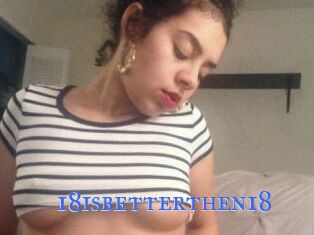 18isbetterthen18 Sexcams Chatten