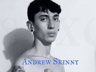 Andrew_Skinny