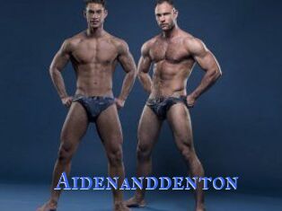 Aidenanddenton