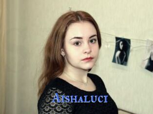 Aishaluci