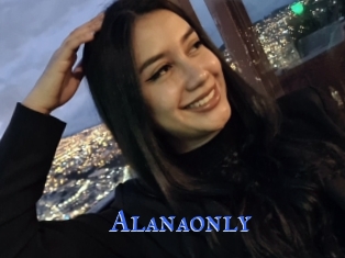 Alanaonly