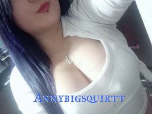 Annybigsquirtt