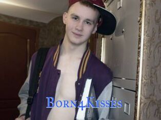 Born4Kisses