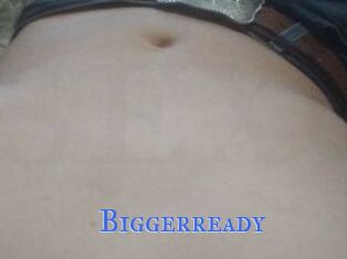 Biggerready