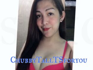 ChubbyTallTSforyou