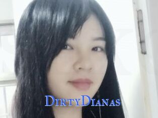 DirtyDianas