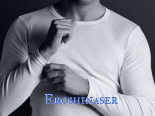 Eroshinaser