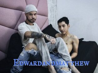 Edwardandmatthew