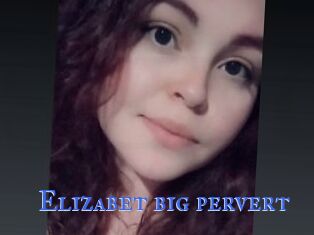 Elizabet_big_pervert