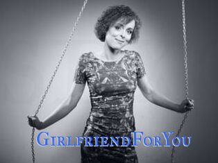 GirlfriendForYou