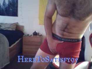 HereToSatisfy95