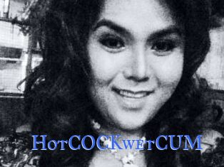 HotCOCKwetCUM
