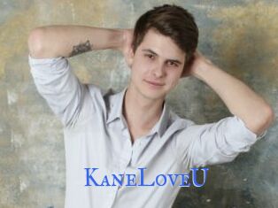KaneLoveU