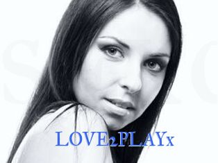 LOVE2PLAYx
