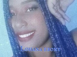 Lohana_ebony