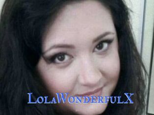 LolaWonderfulX