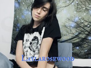 Laylarosewood