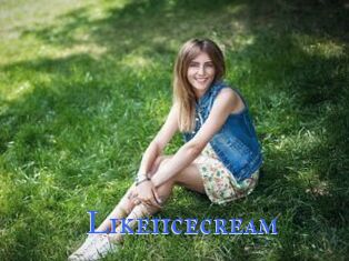Likeiicecream