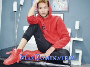MaxDominatrix