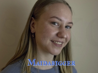 Maidabigger