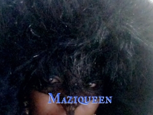 Maziqueen