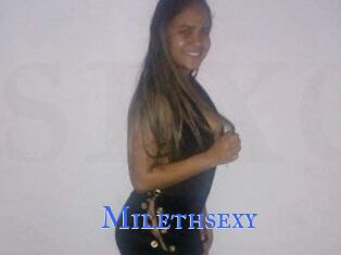Milethsexy