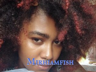 Mirhiamfish