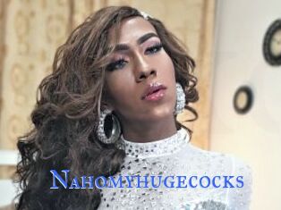 Nahomyhugecocks