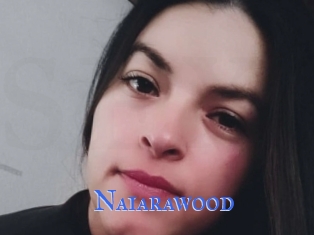 Naiarawood