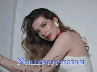 Noreencutsforth
