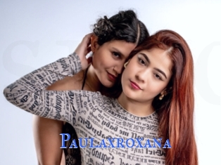 Paulaxroxana