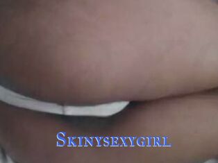 Skinysexygirl