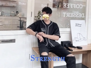 Strength