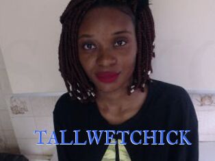 TALLWETCHICK