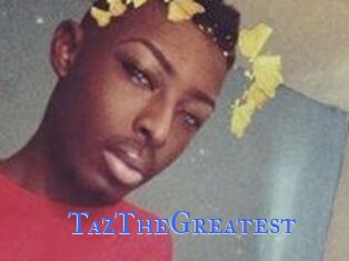 TazTheGreatest