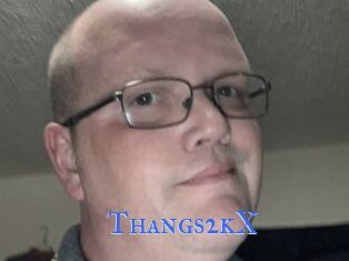 Thangs2kX