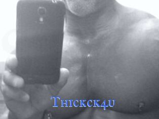 Thickck4u