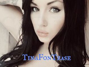 TinaFonTease