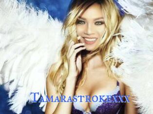 Tamarastrokexxx
