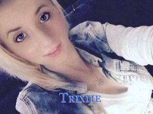 Trixiie