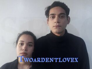 Twoardentlovex