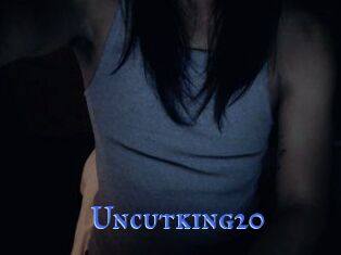 Uncutking20