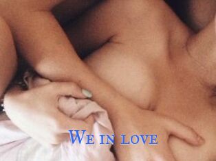 We_in_love