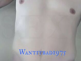Wantitbad1975