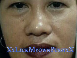 XxLickMy0wnPussyxX