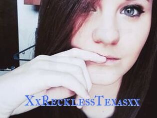 XxRecklessTexasxx