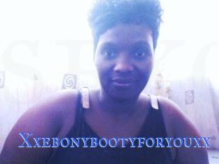Xxebonybootyforyouxx