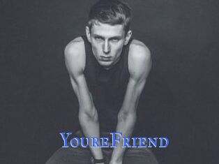 YoureFriend