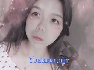 Yuerbright